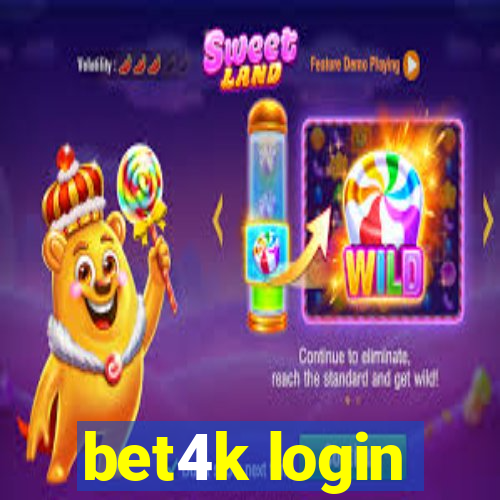 bet4k login